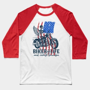 Biker for life and coolest Grandpa | cool grandpa; biker grandpa; grandpa gift; grandpa shirt; grandfather; motorbike rider; biker, American flag; American grandpa Baseball T-Shirt